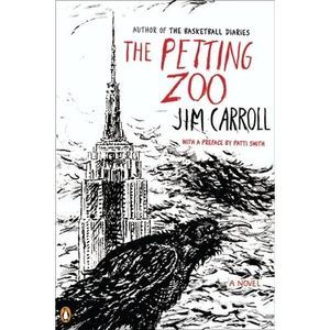 The Petting Zoo -- Jim Carroll